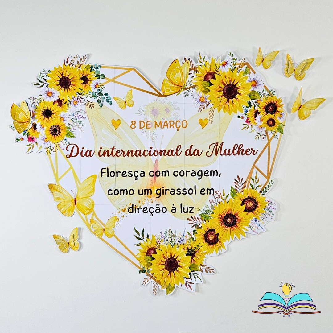 Painel com o tema do Dia Internacional da Mulher para homenagear todas as mulheres.