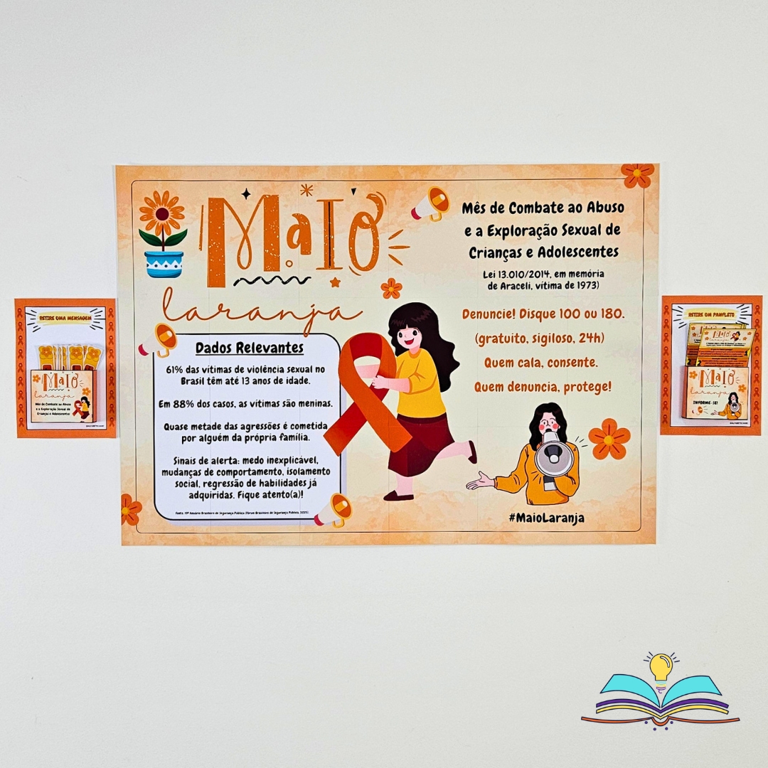 Painel com o tema Maio Laranja, educativo para orientar, conscientizar e promover cuidado, atenção e proteção infantil.