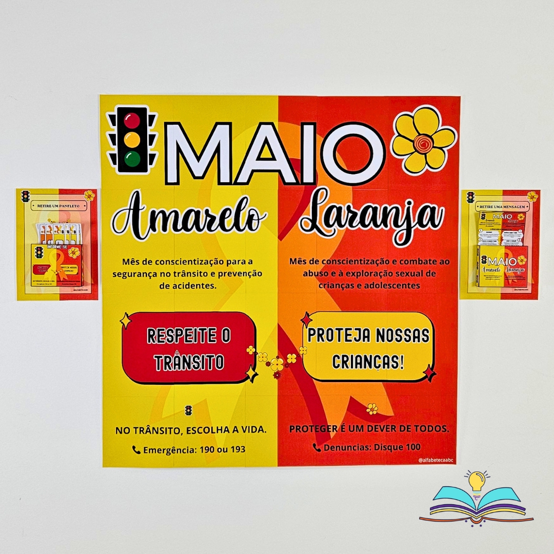 Painel com o tema Maio Laranja e Maio Amarelo (segurança no trânsito responsável).