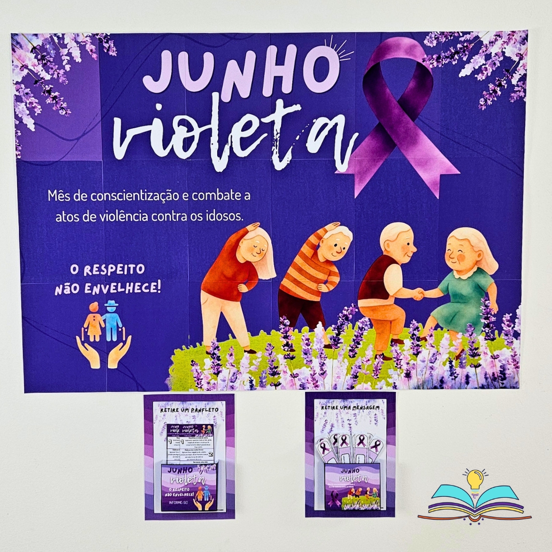 ð¸Painel com tema Junho Violeta para conscientizar sobre respeito, cuidado, proteção e valorização da pessoa idosa.