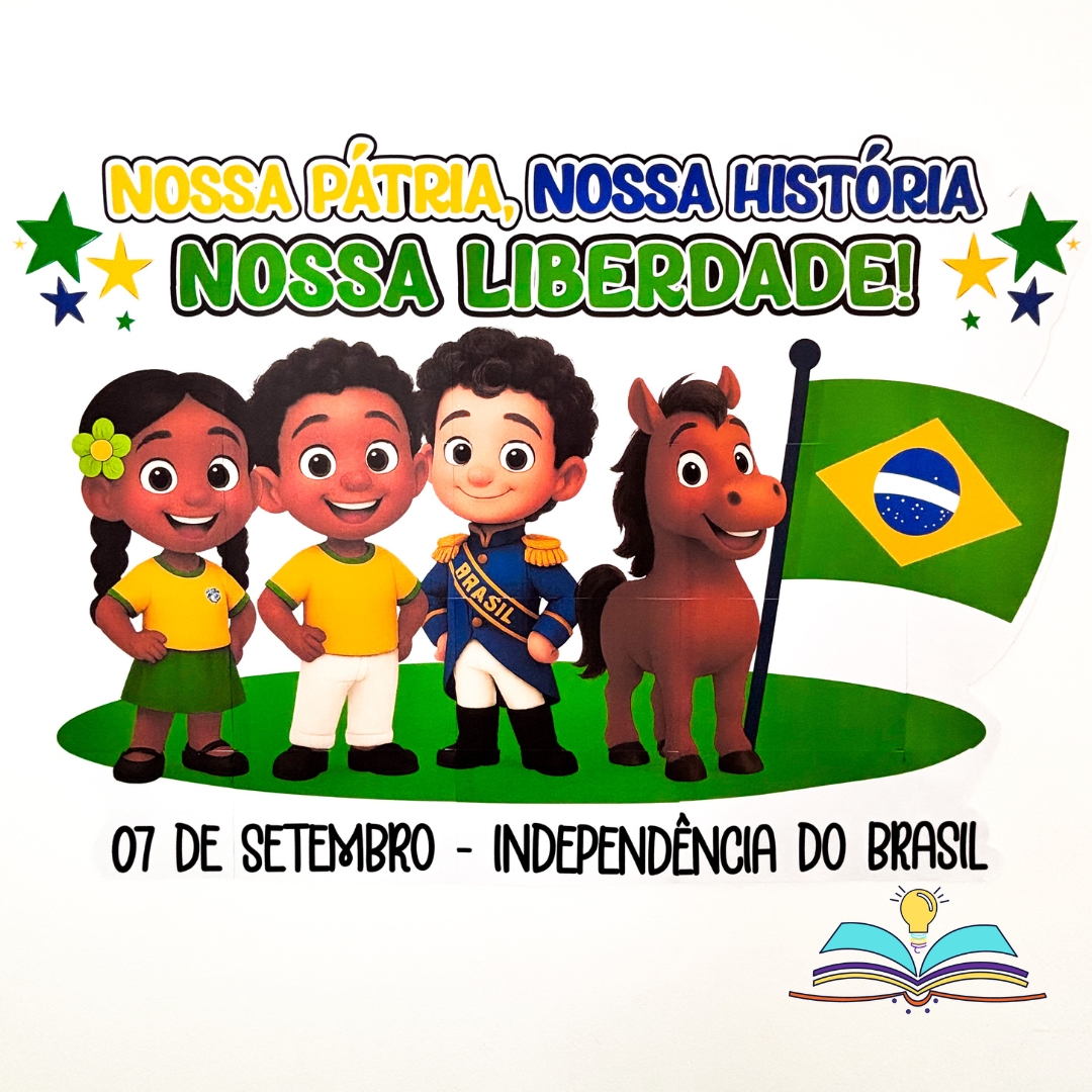 Painel com o tema 7 de Setembro e Independência do Brasil, ideal para decorar salas de aula, murais, eventos e apresentações escolares.